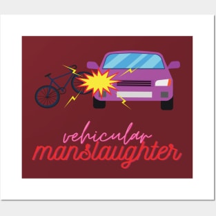 Vehicular manslaughter Posters and Art